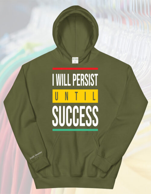 I Will Persist Until Success - Adult Hooded Sweat Shirt
