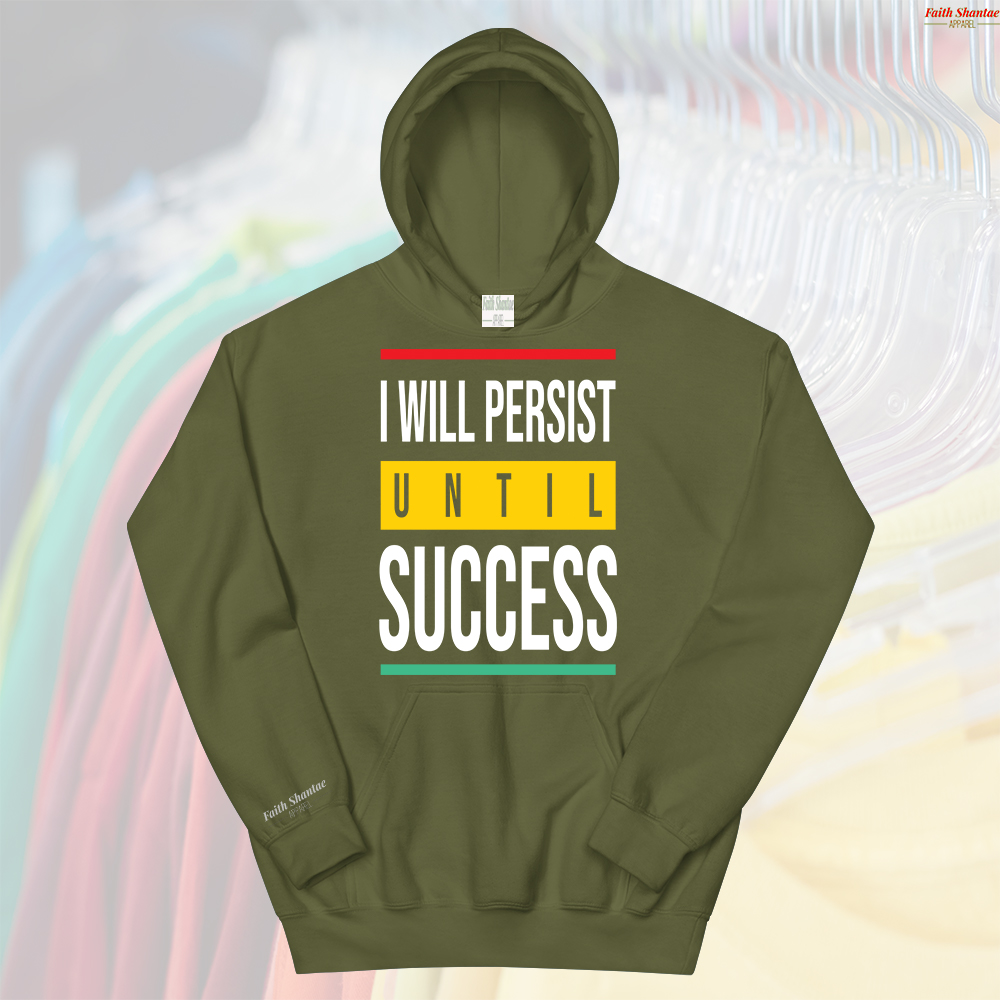 I Will Persist Until Success - Adult Hooded Sweat Shirt