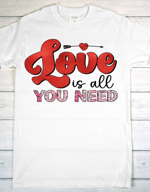 Love Is All You Need - Adult Short Sleeve T-Shirt