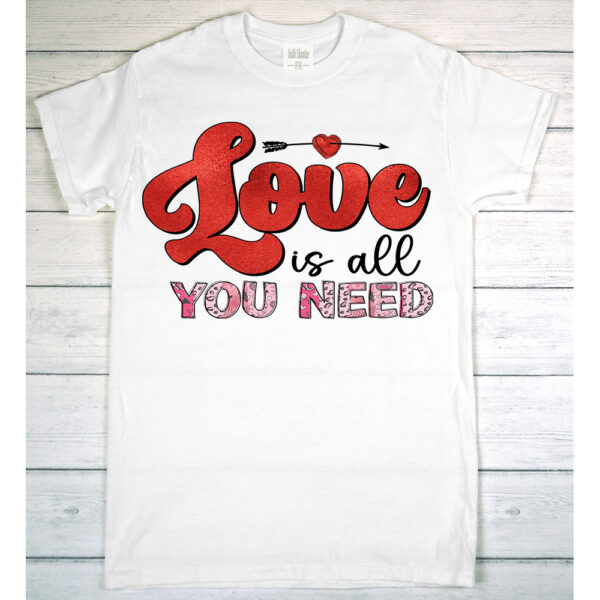 Love Is All You Need - Adult Short Sleeve T-Shirt