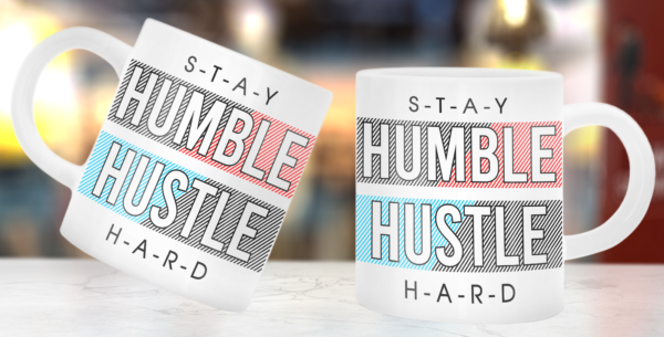 Stay Humble Hustle Hard - White Glossy Printed Porcelain Mug
