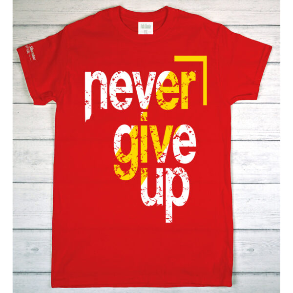 Never Give Up - Adult Short Sleeve T-Shirt