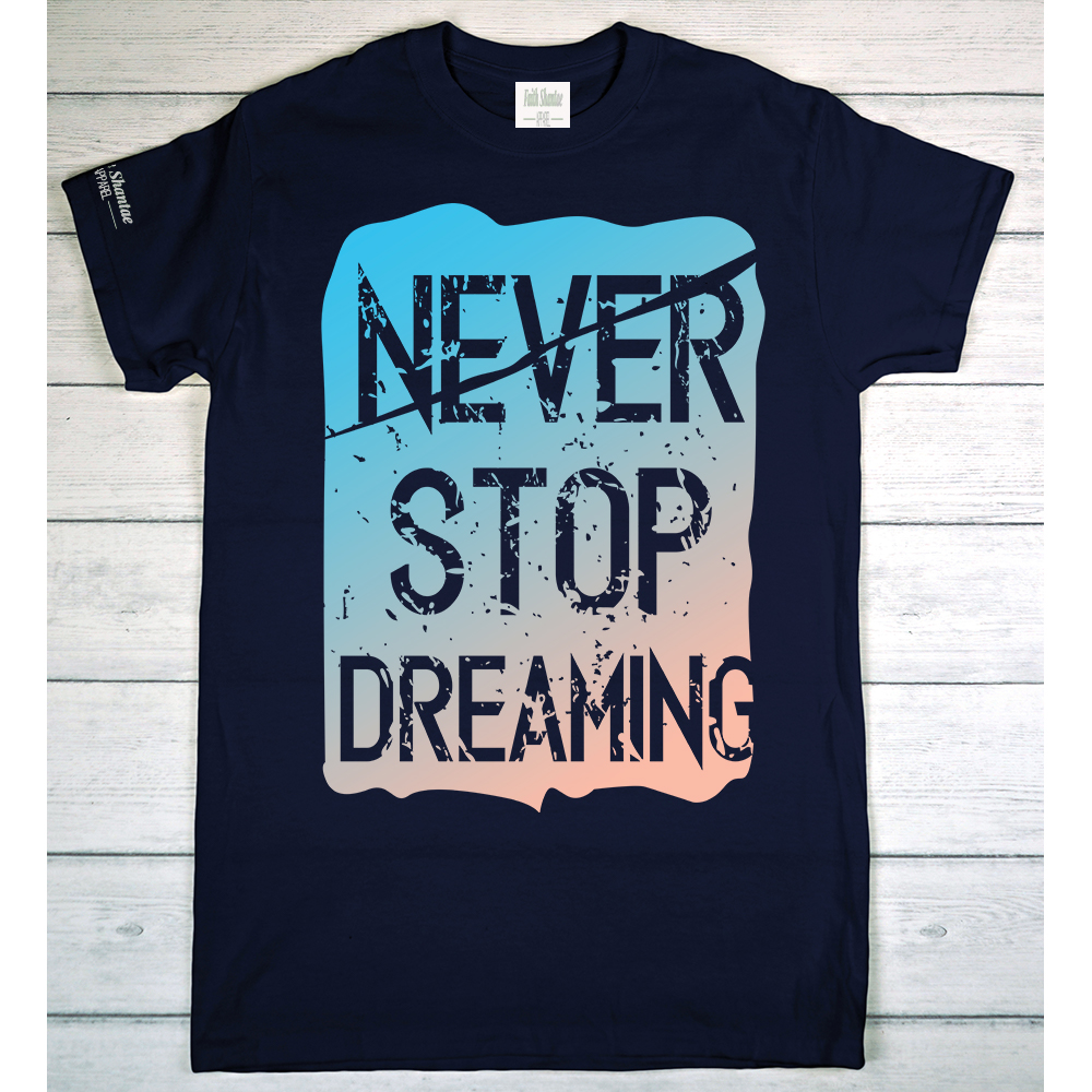NEVER STOP DREAMING - NAVY