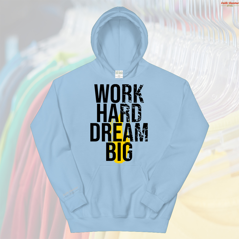 WORK HARD DREAM BIG - HOODIE - LIGHT BLUE