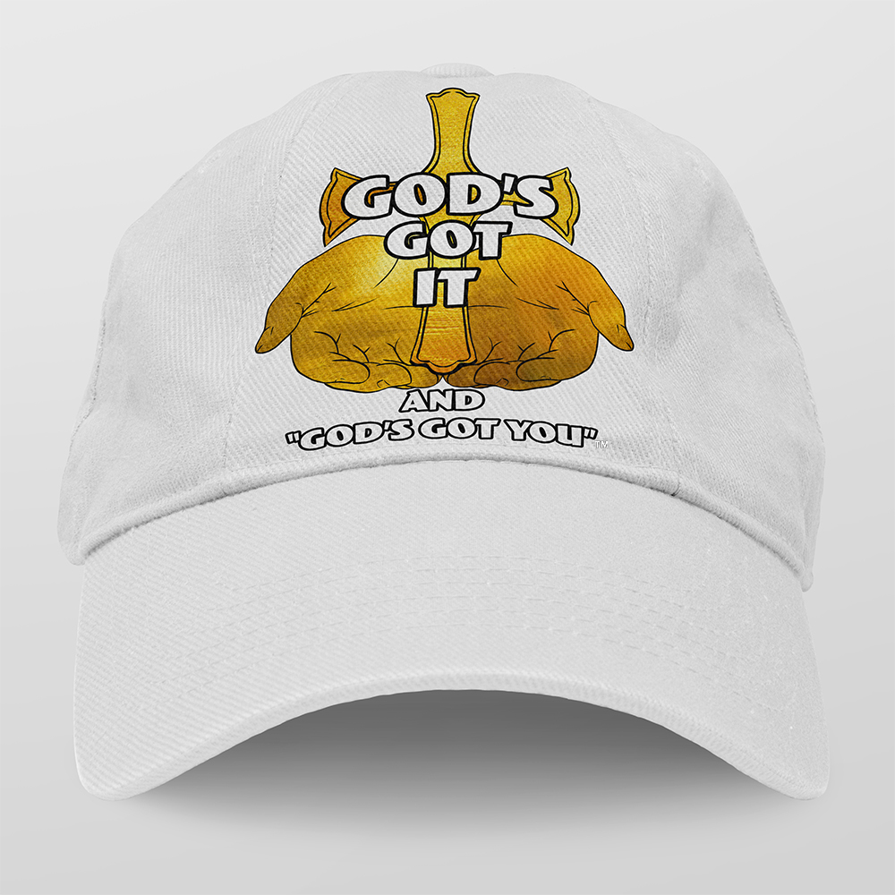 GOD'S GOT IT AND GOD'S GOT YOU -CAP-HAND-WHITE