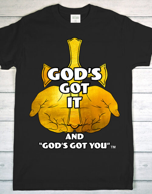 God's Got It And God's Got You - Adult Short Sleeve T-Shirt