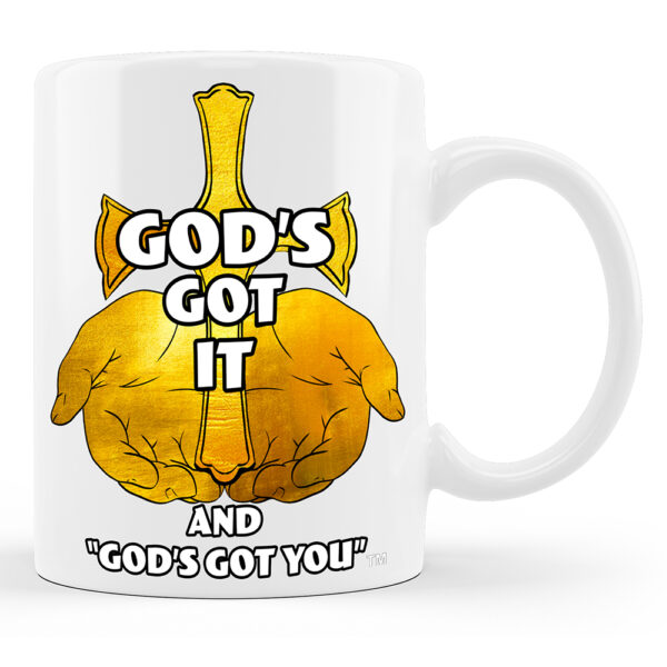 God's Got It And God's You - White Glossy Mug