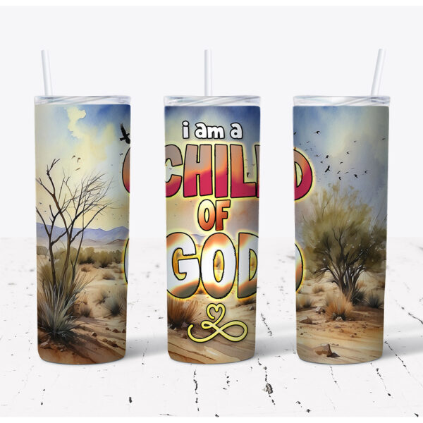 I Am A Child Of God  – Stainless Steel Tumbler (20 oz)