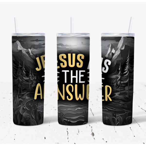 Jesus Is The Answer – Stainless Steel Tumbler (20 oz)