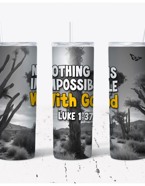 Nothing Is Impossible With God – Stainless Steel Tumbler (20 oz)