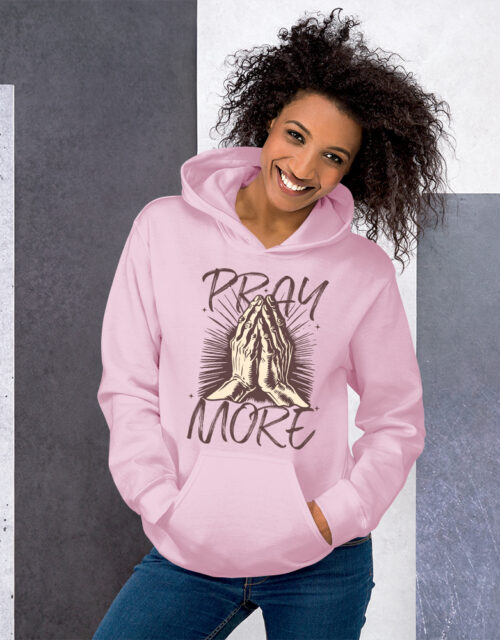 Pray More – Adult Hooded Sweat Shirt