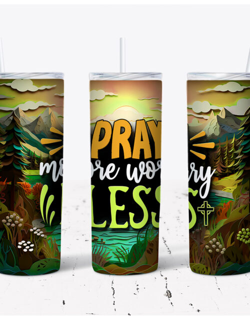 Pray More Worry Less – Stainless Steel Tumbler (20 oz)