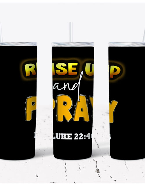 Rise Up And Pray – Stainless Steel Tumbler (20 oz)