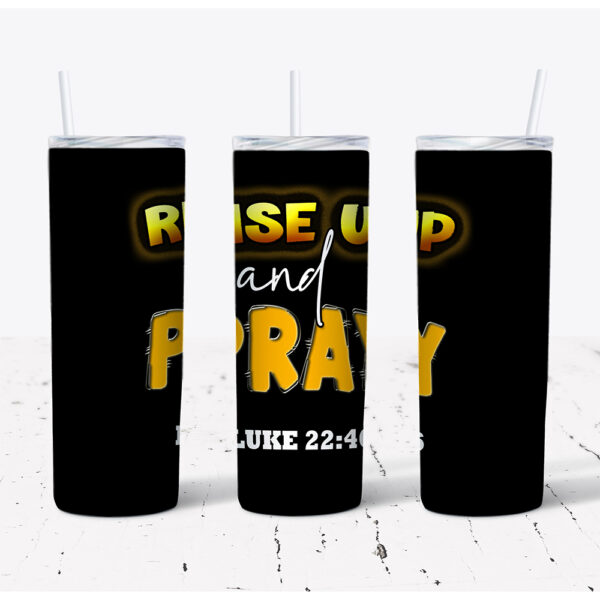 Rise Up And Pray – Stainless Steel Tumbler (20 oz)