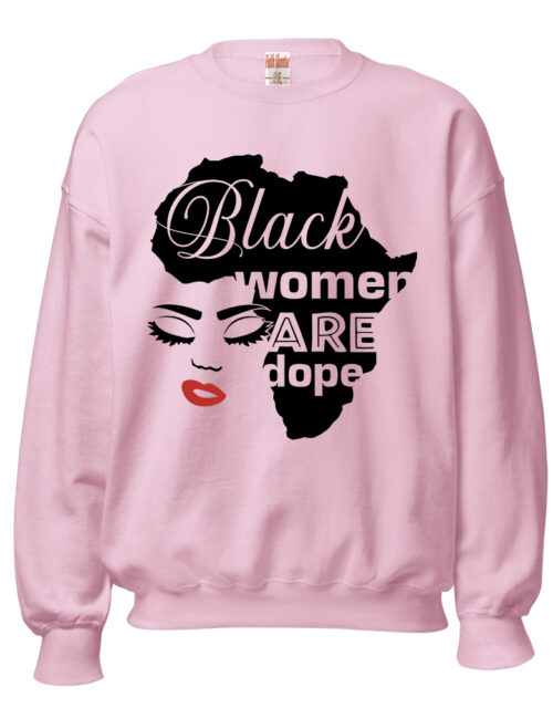 Black Women Are Dope – Adult Fleece Crewneck Sweatshirt