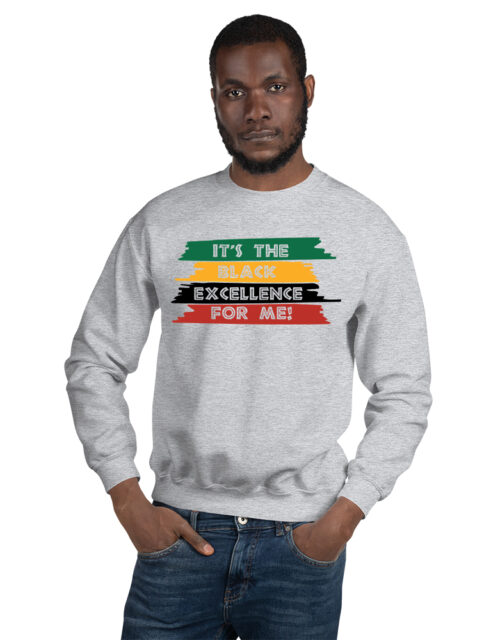 It's The Black Excellence For Me – Adult Fleece Crewneck Sweatshirt