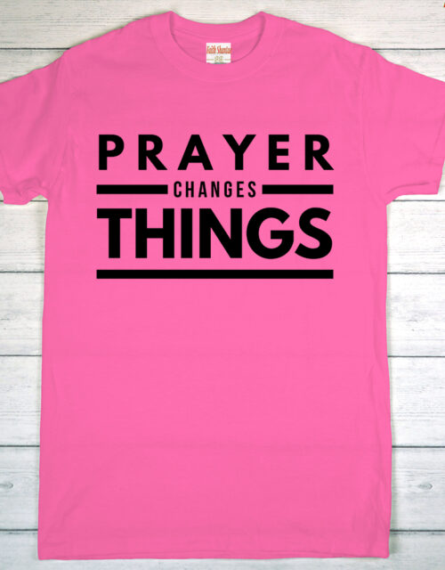 Prayer Changes Things – Adult Short Sleeve T-Shirt