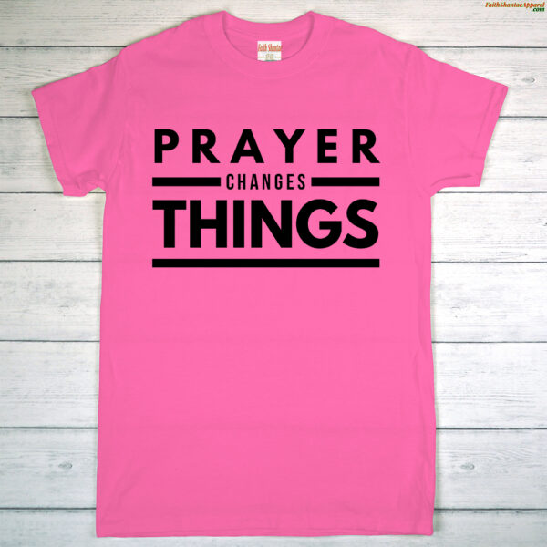Prayer Changes Things – Adult Short Sleeve T-Shirt