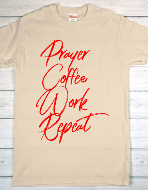 Prayer Coffee Work Repeat – Adult Short Sleeve T-Shirt