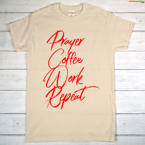 Prayer Coffee Work Repeat – Adult Short Sleeve T-Shirt