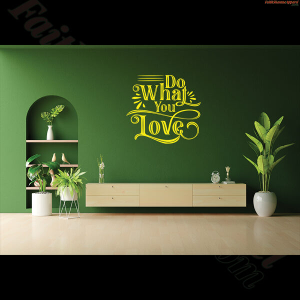 Do What You Love - Vinyl Wall Art Decal